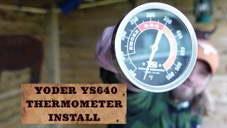 Yoder Smokers Thermometer Installation on the YS640 [upl. by Dudley]