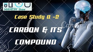 Case Study2Carbon amp its Compound carbonanditscompoundsclass10 scienceclass10 casestudyquestion [upl. by Llerdnam]