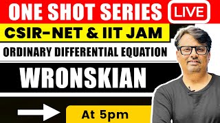 Wronskian  Ordinary Differential Equation One Shot Series for CSIR NET amp IIT JAM  By GP Sir [upl. by Norahc]