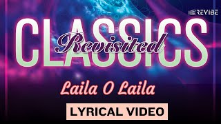 Laila O Laila Official Lyric Video  Pranjali Sinha  DJ AKS  Classics Revisited  Vol 2 [upl. by Latsryk428]