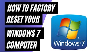 Factory Resetting a Windows 7 Computer StepbyStep Guide [upl. by Teirtza92]