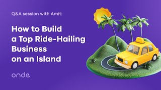 QampA session with Amit How to Build a Top RideHailing Business on an Island [upl. by Brita]