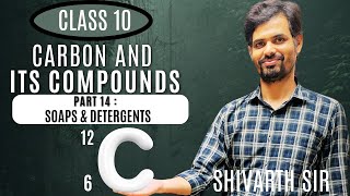 CARBON amp ITS COMPOUNDS PART 14  SOAPS amp DETERGENTS  CLASS 10 [upl. by Tolland]