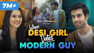 When Desi Girl Dates Modern Guy  Ft Anushka Kaushik amp Abhishek Kapoor  RVCJ [upl. by Schreibman]