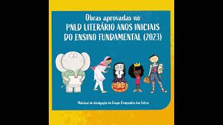 Obras da Companhia das Letras aprovadas no PNLD Literário 2023  Anos Iniciais do Ensino Fundamental [upl. by Aihsekan]