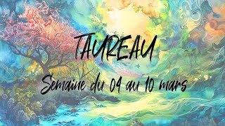 ♉ TAUREAU ♉  NOUVELLE LUNE en Poissons et tirage du 04 au 10 mars [upl. by Adiana]