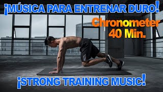 LA MEJOR MÚSICA ELECTRÓNICA PARA ENTRENAR DURO 40 MIN CRONÓMETRADOS [upl. by Herriott]