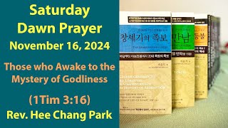 Those who Awake to the Mystery of Godliness 1Tim 316  Sat Dawn Service  Rev Hee Chang Park [upl. by Ackler564]