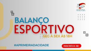 PROGRAMA BALANÇO ESPORTIVO 11 11 2024 [upl. by Ilera]