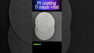 Platinum Coating Grade1 TiMeshFelt For Hydrogen Electrolyzer [upl. by Viridissa]