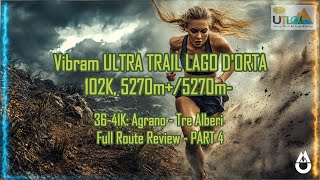 Vibram ULTRA TRAIL LAGO DORTA 102K 5270m 3641K Agrano  Tre Alberi PART 4 [upl. by Bobbi245]