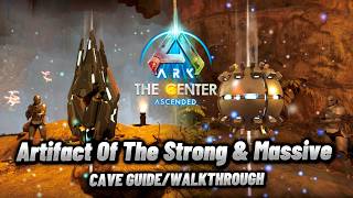 Ark Survival Ascended The Center Artifact Of The Strong And Massive Cave GuideWalkthrough [upl. by Goulet]