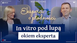 In vitro pod lupą 🔍 – okiem eksperta  EoP  Odc 5 [upl. by Kleper]