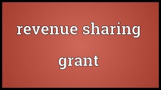 Revenue sharing grant Meaning [upl. by Scoville963]