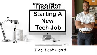 Tips For Starting a New Tech Job [upl. by Tannie945]