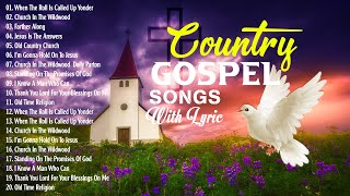 Old Country Gospel Songs Of All Time  Inspirational Country Gospel Music  Beautiful Gospel Hymns [upl. by Jackqueline455]