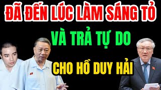 Đã Đến Lúc Cần Chỉ Đạo Làm Sáng Tỏ Và Trả Tự Do Cho Hồ Duy Hải [upl. by Namialus]