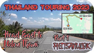 Head East to Udon Thani Part 1  Khao Kho  Phitsanulok  Thailand Touring 2023 Episode 61 [upl. by Gnuh]