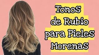 Tonos de cabello rubio para pieles morenas [upl. by Tesler313]