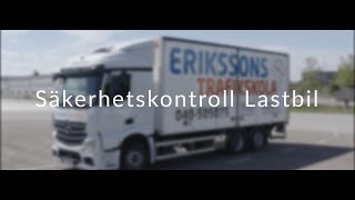 Säkerhetskontroll Lastbil  Erikssons Trafikskola [upl. by Anerhs152]