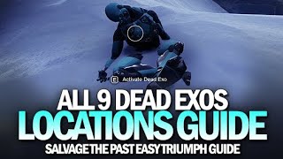 All 9 Dead Exos Location Guide That Actually Works amp Salvage The Past Triumph Destiny 2 [upl. by Essirahc599]