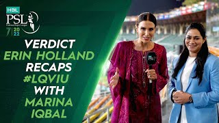 🔔 Verdict 🔔 Erin Holland Recaps LQvIU With Marina Iqbal  HBL PSL 7  ML2T [upl. by Yasnil]