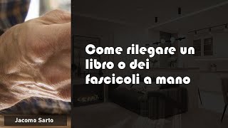 Come Rilegare Un Libro O Dei Fascicoli A Mano La Guida Passo A Passo Di Marzo Come rilegare u [upl. by Vladamar94]