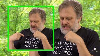 Slavoj Zizek — quotI Would Prefer Not Toquot [upl. by Schaaff225]