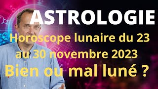 Astrologie horoscope lunaire du 23 au 30 novembre 2023 [upl. by Wilow]