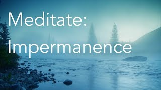 Daily Calm  10 Minute Mindfulness Meditation  Impermanence [upl. by Terchie242]