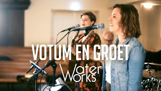 Votum en Groet Sela  WaterWorks [upl. by Ecinereb]