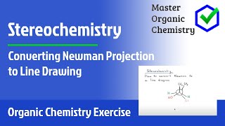 Converting Newman Projection to Line Drawing [upl. by Calvano434]