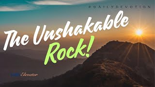 The Unshakable Rock  Daily Christian Devotional by Faith Elevator [upl. by Seamus]