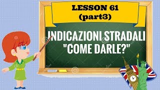 Corso di inglese 61 3 DARE INDICAZIONI STRADALI [upl. by Flint]