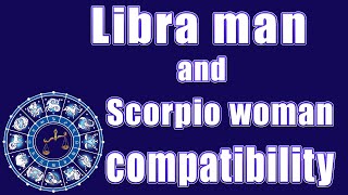 ✅Libra man and Scorpio woman compatibility [upl. by Nittirb]