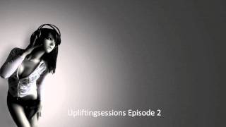 Uplifting Trance  Sessions Episode 2 [upl. by Ysus]