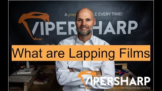 What Are Lapping Films ViperSharp Tutorial [upl. by Ozner]