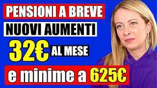 PENSIONI NUOVI AUMENTI da 32€ AL MESE E MINIME A 625€ 👉 CI SIAMO ORMAI ECCO LE CIFRE ✅ [upl. by Pearson]