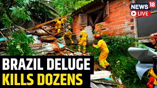 Brazil Floods 2023 News  Death Toll From Flooding In Brazil Rises To 44  Brazil News  News18 [upl. by Llimaj]