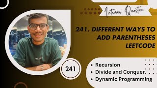 241 Different Ways to Add Parentheses  Recursion  Divide and Conquer  DP  LeetCode Solution [upl. by Htebazileyram]