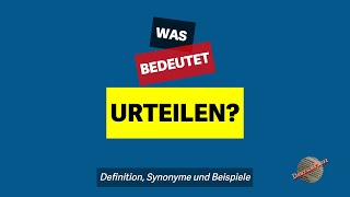 Was bedeutet urteilen  Definition Synonyme und Beispiele [upl. by Hallerson]