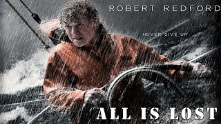 All is Lost 2013 Movie  Robert Redford  All is Lost  All is Lost Movie Full Facts Review HD [upl. by Roane]