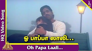 Idhayathai Thirudathe Tamil Movie Songs  Oh Papa Laali Video Song  Mano  Ilayaraja [upl. by Medorra]