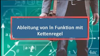 Ableitung von ln Funktion mit Kettenregel [upl. by Refinney545]