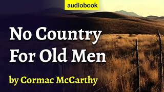 NO COUNTRY FOR OLD MEN the AUDIOBOOK [upl. by Otiv]