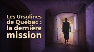 Les Ursulines quittent le VieuxQuébec [upl. by Lang887]