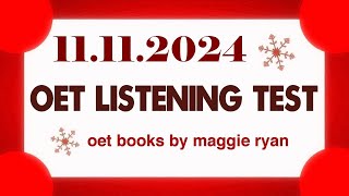 OET LISTENING TEST 11112024 maggie ryan oet oetexam oetnursing oetlisteningtest [upl. by Corliss]