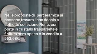 Offerte del mese Iperceramica box doccia scontati fino a oltre il 40 [upl. by Akkin]