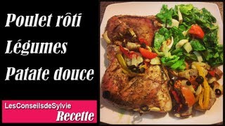 Ep 55  Recette  Poulet rôti au four avec ses légumes et patate douce Rééquilibrage [upl. by Noed475]