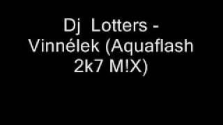 Dj LottersVinnélek Aquaflash 2k7 MXwmv [upl. by Elohcim964]